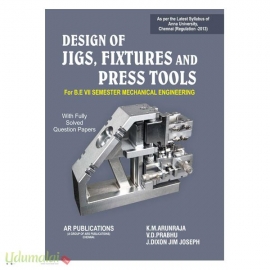 Design of Jigs, Fixtures and Press Tools