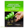 Agricultural Finance, Banking and Co-Operation