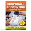 Corporate Accounting - Vol: II (As per Revised Schedule VI in New Format) 